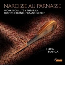 パルナッソスのナルキッソ～フランス大世紀におけるリュートとテオルボのための作品集　ルカ・ピアンカ