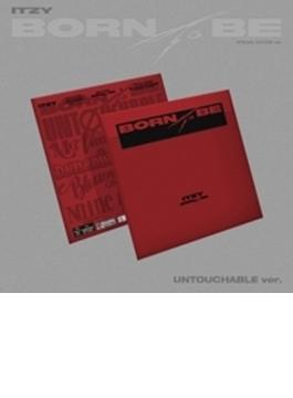 BORN TO BE: Special Edition (UNTOUCHABLE Ver.)