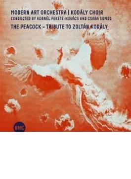Peacock-tribute To Kodaly: Fekete-kovacs / Modern Art O Somos / Kodaly Cho