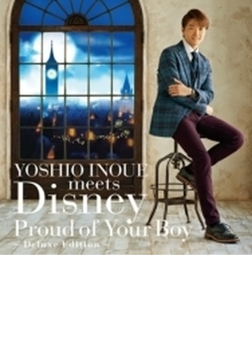 井上芳雄 ミーツ ディズニー プラウド オブ ユア ボーイ デラックス エディション Cd Dvd Cd 井上芳雄 Uwcd45 Music Honto本の通販ストア