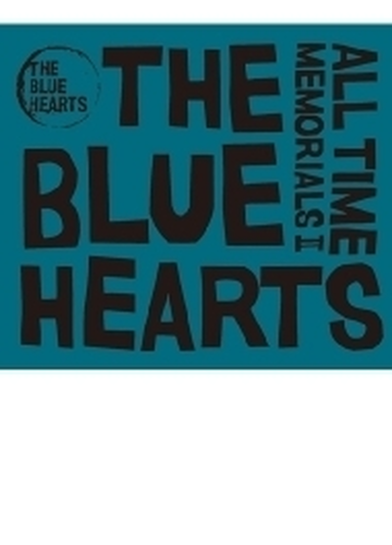 All Time Memorials Ii Cd 2枚組 The Blue Hearts Mecr3035 Music Honto本の通販ストア