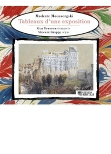 ムソルグスキー 展覧会の絵 トランペットとオルガン版 シューマン ペダル ピアノのための作品集 ギィ トゥーヴロン ヴァンサン グラッピー Cd ムソルグスキー 19 11 Hortus196 Music Honto本の通販ストア