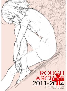 ROUGH ARCHIVE+(BOOK☆WALKER セレクト)