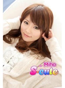 【S-cute】Ｍｉｈｏ　＃１