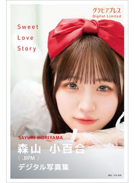 森山小百合 「Sweet Love Story」 グラビアプレス デジタル写真集(グラビアプレス)