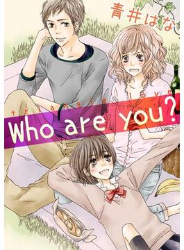 Who are you？(絶対恋愛Sweet)